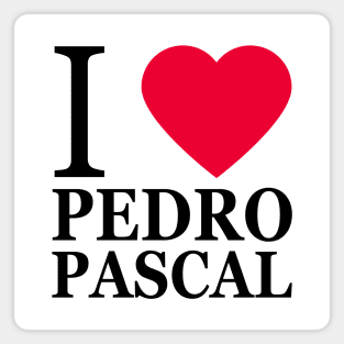 I love Pedro Pascal Magnet